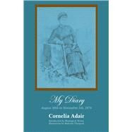 My Diary by Adair, Cornelia; Brown, Montagu K.; Thurgood, Malcolm, 9781477300589