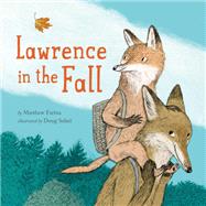 Lawrence in the Fall by Farina, Matthew; Salati, Doug; Salati, Doug, 9781484780589