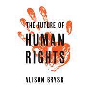 The Future of Human Rights by Brysk , Alison, 9781509520589