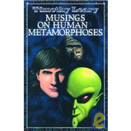Musings on Human Metamorphoses by Leary, Timothy, 9781579510589