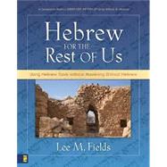 Hebrew for The Rest of Us by Fields, Lee M., 9780310590590