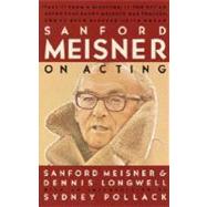 Sanford Meisner on Acting by Meisner, Sanford; Longwell, Dennis; Pollack, Sydney, 9780394750590