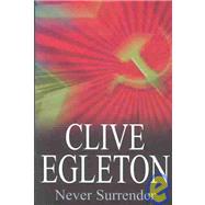 Never Surrender by Egleton, Clive, 9780727860590