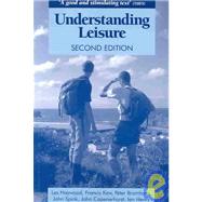 Understanding Leisure by Haywood, Les; Kew, Francis; Bramham, Peter; Spink, John; Copenerhurst, John; Henry, Ian, 9780748720590