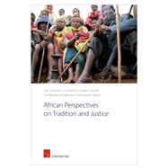 African Perspectives on Tradition and Justice by Bennett, Tom; Brems, Eva; Corradi, Giselle; Nijzink, Lia; Schotsmans, Martien, 9781780680590