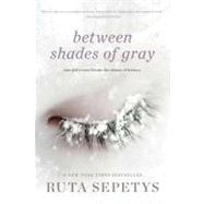 Between Shades of Gray by Sepetys, Ruta, 9780142420591