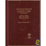 Cases and Materials on Land Use by Callies, David L., 9780314230591