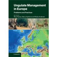 Ungulate Management in Europe: Problems and Practices by Edited by Rory Putman , Marco Apollonio , Reidar Andersen, 9780521760591