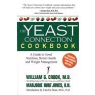 The Yeast Connection Cookbook by Crook, William G., M.D., 9780757000591