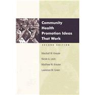 Community Health Promotion Ideas That Work by Kreuter, Marshall W.; Lezin, Nicole A.; Kreuter, Matthew W.; Green, Lawrence W., 9780763700591