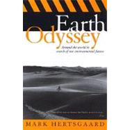 Earth Odyssey by HERTSGAARD, MARK, 9780767900591
