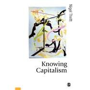 Knowing Capitalism by Nigel Thrift, 9781412900591