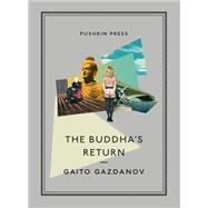 The Buddha's Return by Gazdanov, Gaito; Karetnyk, Bryan, 9781782270591
