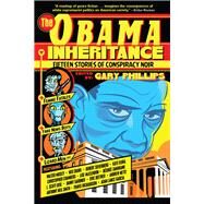 The Obama Inheritance by Phillips, Gary; Mosley, Walter; Chambers, Christopher; McClendon, Lise; Shawl, Nisi, 9781941110591