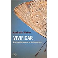 Vivificar Una potica para el Antropoceno by Weber, Andreas, 9788411210591