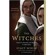 The Witches Suspicion, Betrayal, and Hysteria in 1692 Salem by Schiff, Stacy, 9780316200592