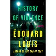 History of Violence by Louis, douard; Stein, Lorin, 9780374170592