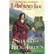 Sword of King James by Lee, J. Ardian, 9780441010592