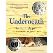 The Underneath by Appelt, Kathi; Small, David, 9781416950592