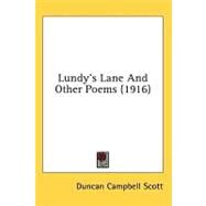 Lundy's Lane and Other Poems by Scott, Duncan Campbell, 9781436510592