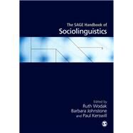 The Sage Handbook of Sociolinguistics by Wodak, Ruth; Johnstone, Barbara; Kerswill, Paul E, 9781446270592