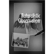 Naturalistic Observation by Angrosino,Michael V, 9781598740592