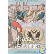 Power in Transition by Kupchan, Charles A.; Davidson, Jason; Sucharov, Mira; Adler, Emanuel; Coicaud, Jean-Marc, 9789280810592