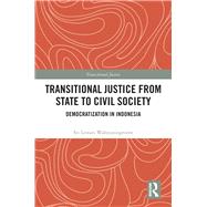Transitional Justice from State to Civil Society by Wahyuningroem, Sri Lestari, 9780367230593