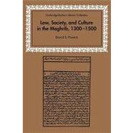 Law, Society and Culture in the Maghrib, 1300–1500 by David S. Powers, 9780521120593