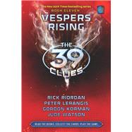 Vespers Rising (The 39 Clues, Book 11) by Riordan, Rick; Lerangis, Peter; Watson, Jude; Korman, Gordon, 9780545290593