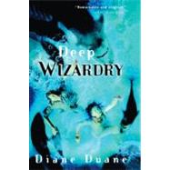 Deep Wizardry by Duane, Diane, 9780613360593