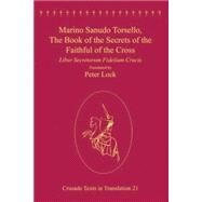 Marino Sanudo Torsello, The Book of the Secrets of the Faithful of the Cross: Liber Secretorum Fidelium Crucis by Lock,Peter;Lock,Peter, 9780754630593