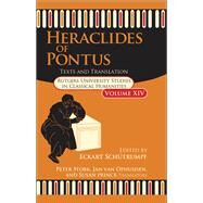 Heraclides of Pontus: Text and Translation by Schntrumpf,Eckart, 9781138510593