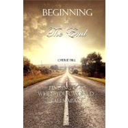 Beginning at the End by Hill, Cherie, 9781452890593