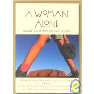 A Woman Alone Travel Tales from Around the Globe by Conlon, Faith; Emerick, Ingrid; Henry de Tessan, Christina, 9781580050593