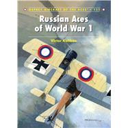 Russian Aces of World War 1 by Kulikov, Victor; Dempsey, Harry, 9781780960593
