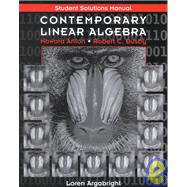 Student Solutions Manual to accompany Contemporary Linear Algebra by Anton, Howard; Busby, Robert C., 9780471170594