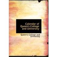 Calendar of Queen's College and University by College and University, Queen's, 9780554950594