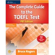 The Complete Guide to the TOEFL Test PBT Edition by Rogers, Bruce, 9781111220594