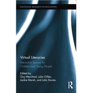 Virtual Literacies: Interactive Spaces for Children and Young People by Merchant; Guy, 9781138810594