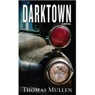 Darktown by Mullen, Thomas, 9781432840594