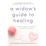 A Widow's Guide to Healing by Meekhof, Kristin; Windell, James, 9781492620594