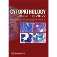 Cytopathology Case Review by VandenBussche, Christopher J., M.D., Ph.D.; Ali, Syed Z., M.d., 9781620700594