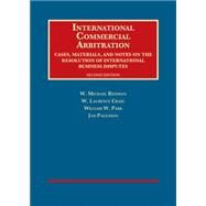 International Commercial Arbitration, Cases, Materials and Notes, 2nd by Reisman, W. Michael; Craig, W. Laurence; Park, William W.; Paulsson, Jan, 9781628100594