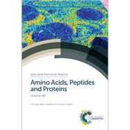 Amino Acids, Peptides and Proteins by Ryadnov, Maxim; Hudecz, Ferenc; Bosze, Szilvia; Crisma, Marco; De Santis, Emiliana, 9781782620594