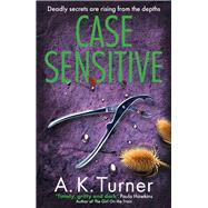 Case Sensitive A gripping forensic mystery set in Camden by Turner, A.K., 9781804180594