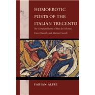 Homoerotic Poets of the Italian Trecento by Fabian Alfie, 9780268210595