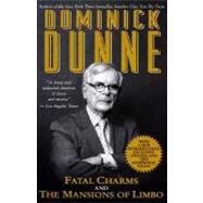 Fatal Charms and The Mansions of Limbo by DUNNE, DOMINICK, 9780345430595