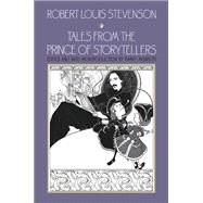 Tales from the Prince of Storytellers by Stevenson, Robert Louis; Menikoff, Barry, 9780810110595