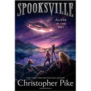 Aliens in the Sky by Pike, Christopher, 9781481410595